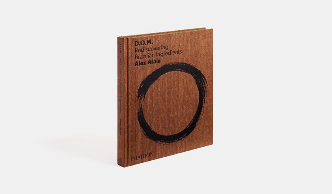 D.O.M - Rediscovering Brazilian Ingredients by Alex Atala