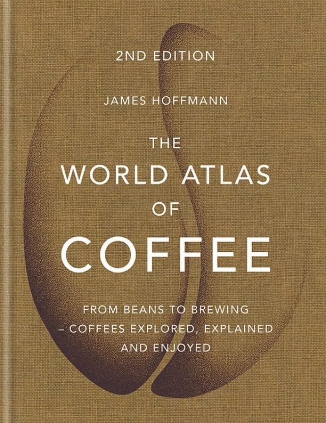 Der Weltatlas des Kaffees, 2. Auflage - James Hoffmann