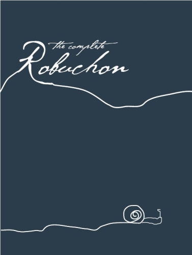 The Complete Robuchon - Joël Robuchon