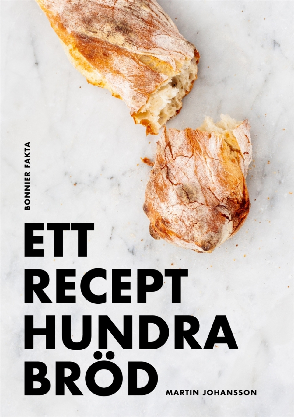Ett recept hundra bröd - Martin Johansson in der Gruppe Kochen / Kochbücher / Brot & Patisserie / Brot & Bäckerei bei The Kitchen Lab (1355-32720)