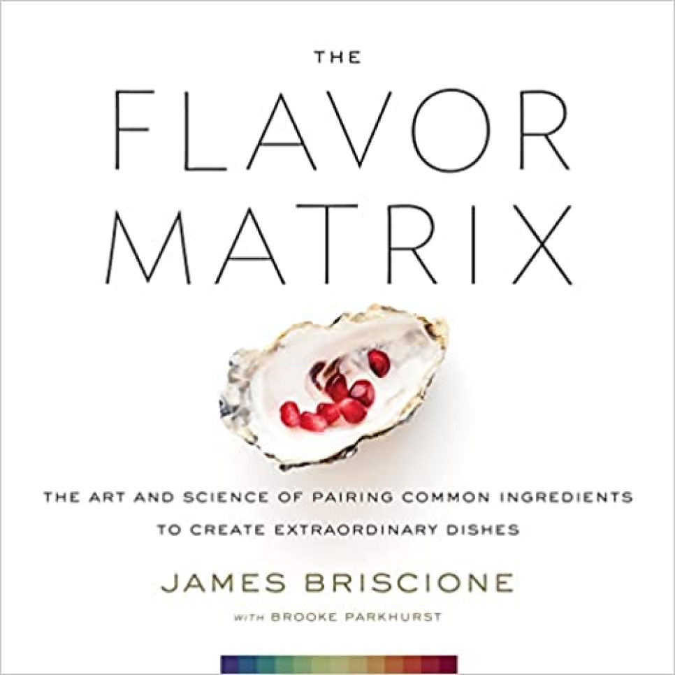The Flavor Matrix - James Briscione in der Gruppe Kochen / Kochbücher / Andere Kochbücher bei The Kitchen Lab (1376-27378)