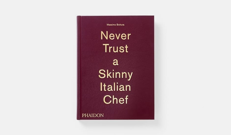 Never Trust a Skinny Italian Chef by Massimo Bottura in der Gruppe Kochen / Kochbücher / Nationale & regionale Küche / Europa bei The Kitchen Lab (1399-13734)