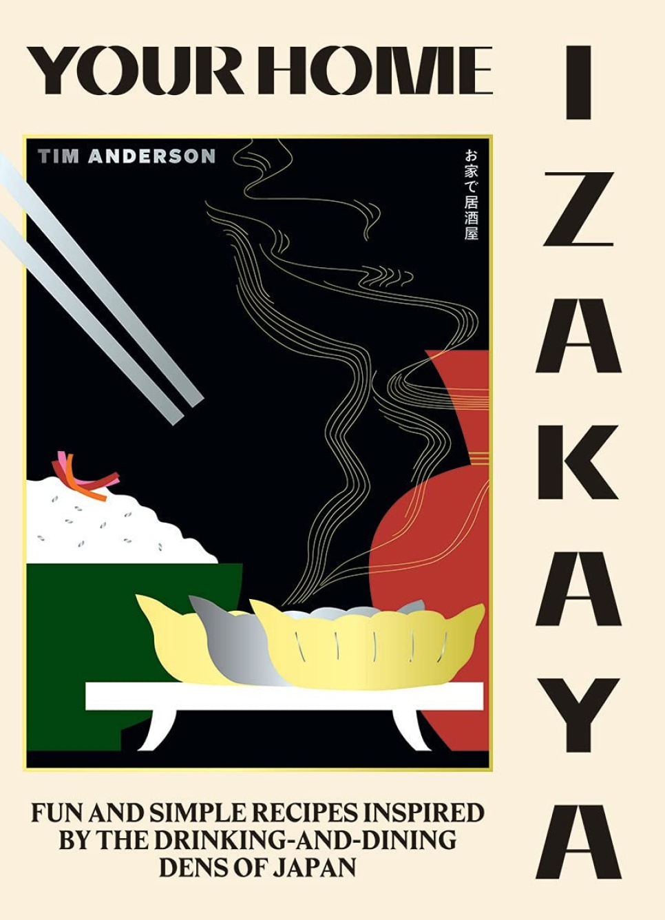 Ihr Zuhause Izakaya - Tim Anderson in der Gruppe Kochen / Kochbücher / Asien bei The Kitchen Lab (1987-26119)