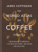 Der Weltatlas des Kaffees, 3. Auflage - James Hoffmann