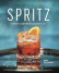 SPRITZ - Italiens Cocktailkultur Numero Unono