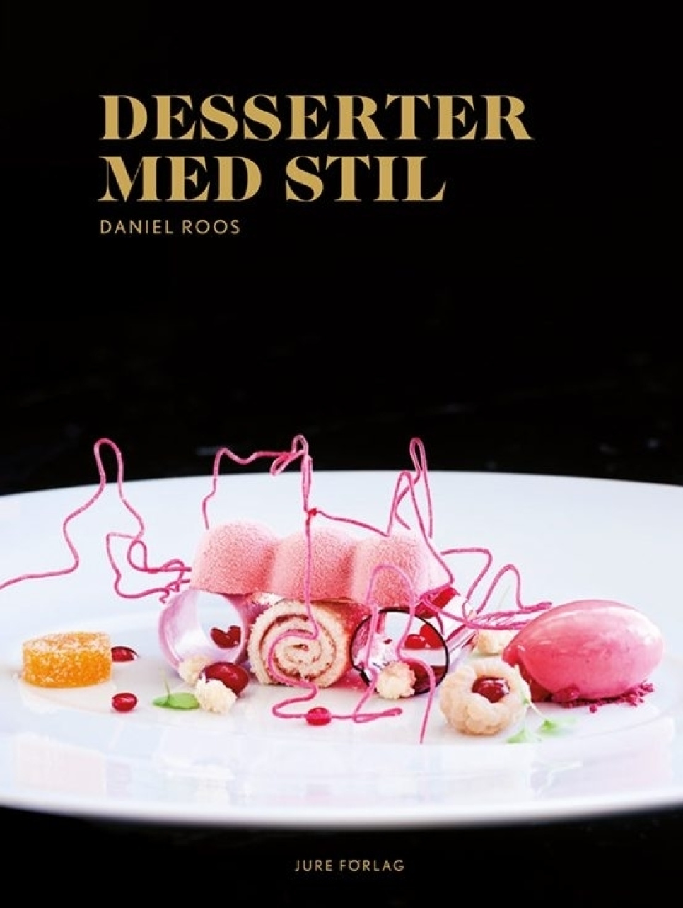 Desserter med stil - Daniel Roos in der Gruppe Kochen / Kochbücher / Brot & Patisserie / Eis & Desserts bei The Kitchen Lab (2098-27080)