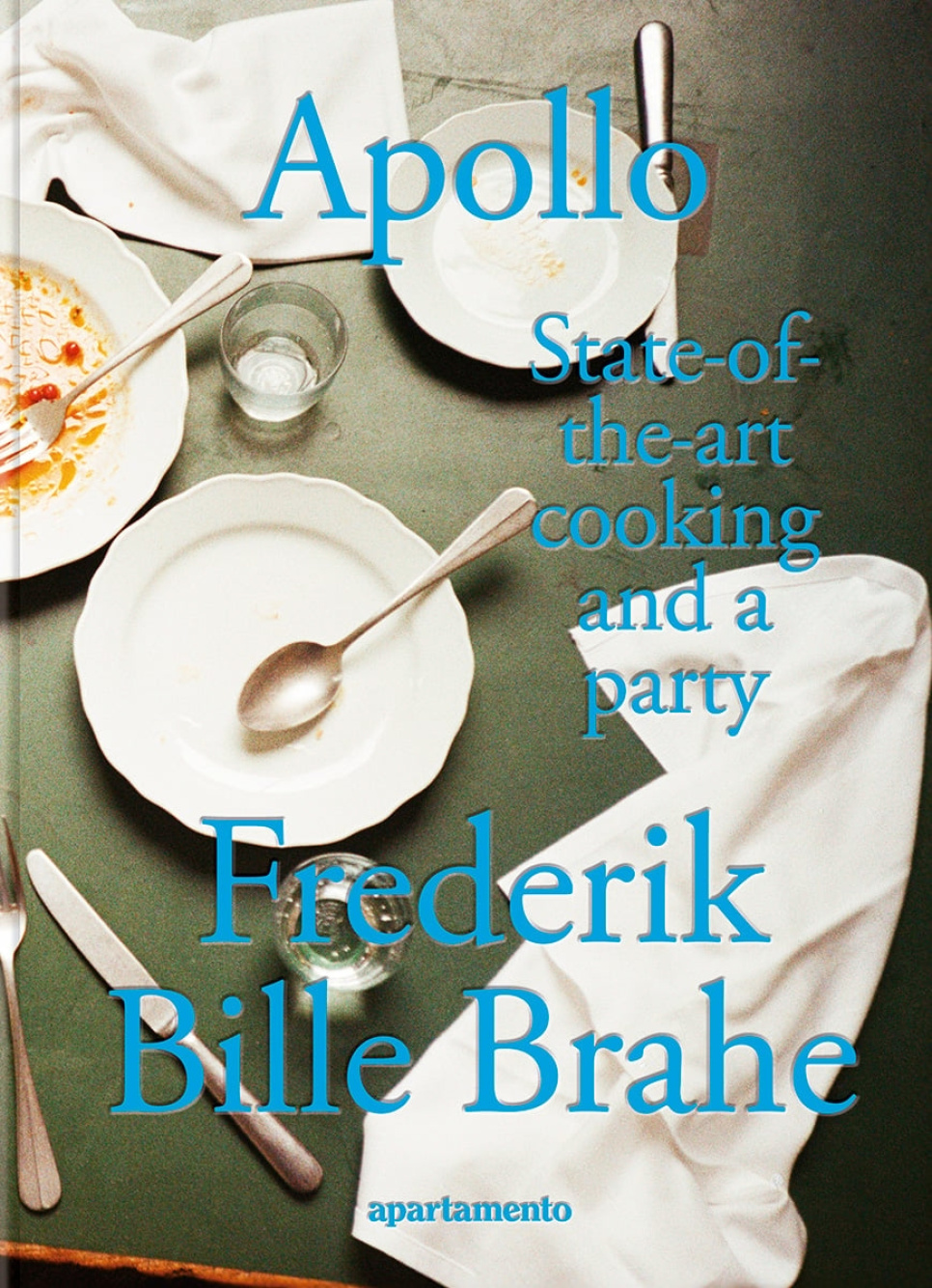 Apollo: State-of-the-art cooking and party - Frederik Bille Brahe in der Gruppe Kochen / Kochbücher / Nationale & regionale Küche bei The Kitchen Lab (2163-35230)