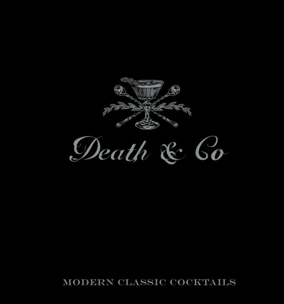 Death & Co: Modern Classic Cocktails - Kaplan, Day, Fauchald in der Gruppe Kochen / Kochbücher / Drinks & Cocktails / bei The Kitchen Lab (2304-36058)