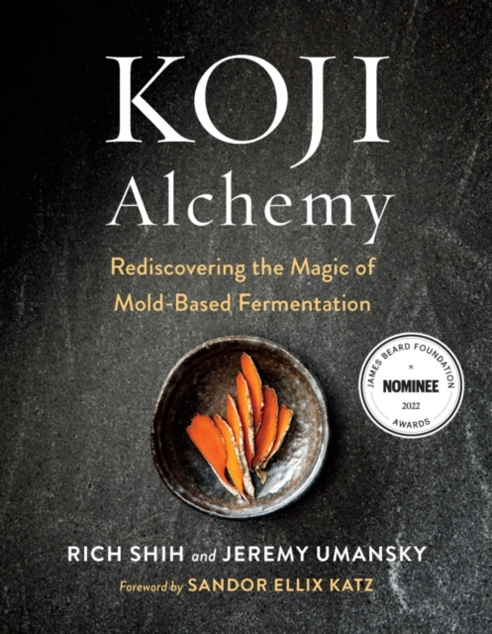 Koji Alchemy - Rich Shih, Jeremy Umansky in der Gruppe Kochen / Kochbücher / Zutaten & Technik / Fleisch & Charcuterie bei The Kitchen Lab (2304-36112)